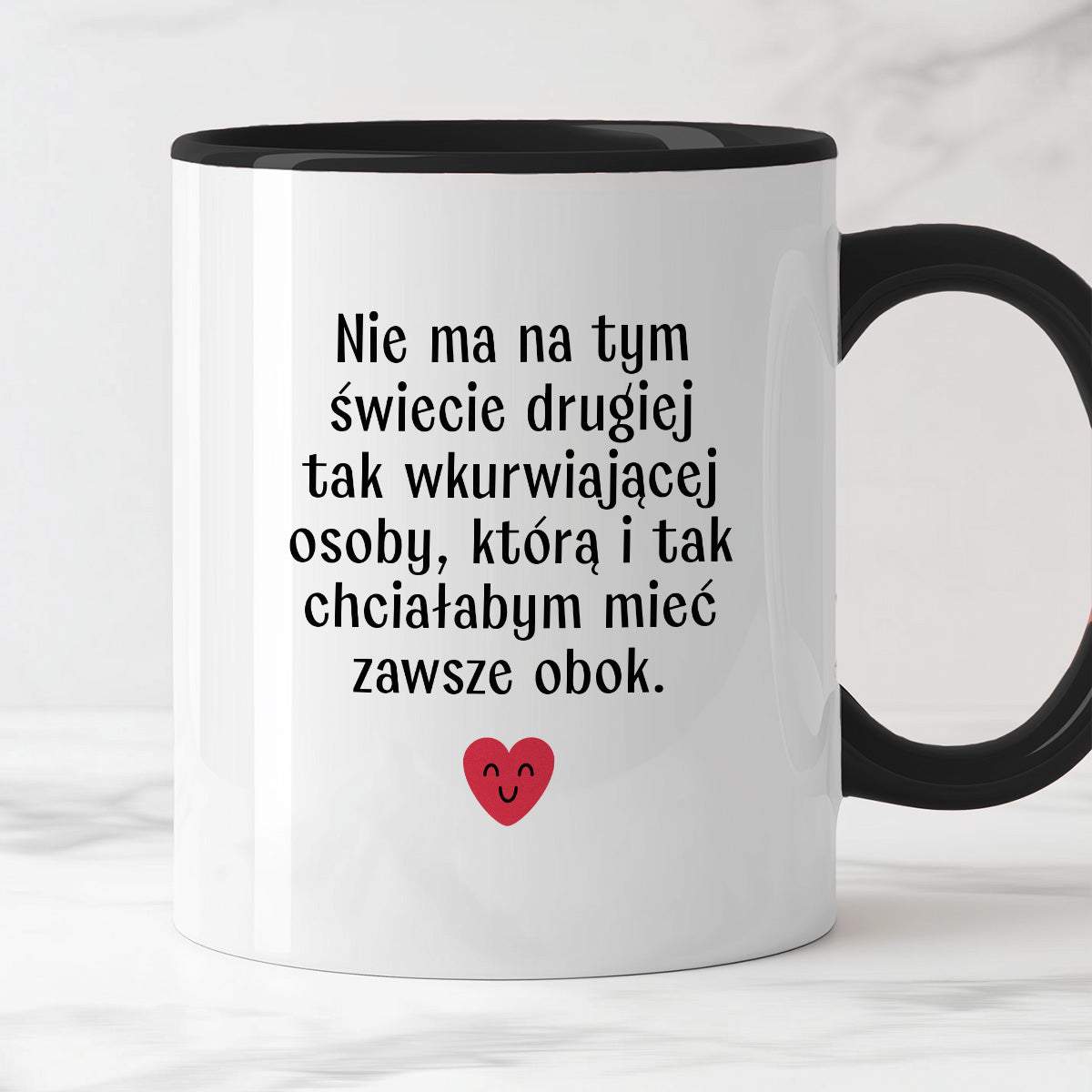 Kubek z nadrukiem "Nie ma na tym świecie drugiej tak wkurwiającej osob