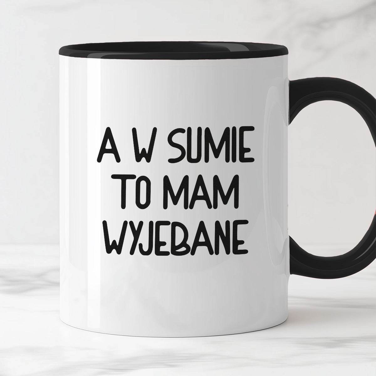 Kubek z nadrukiem "A w sumie, to mam wyjebane"
