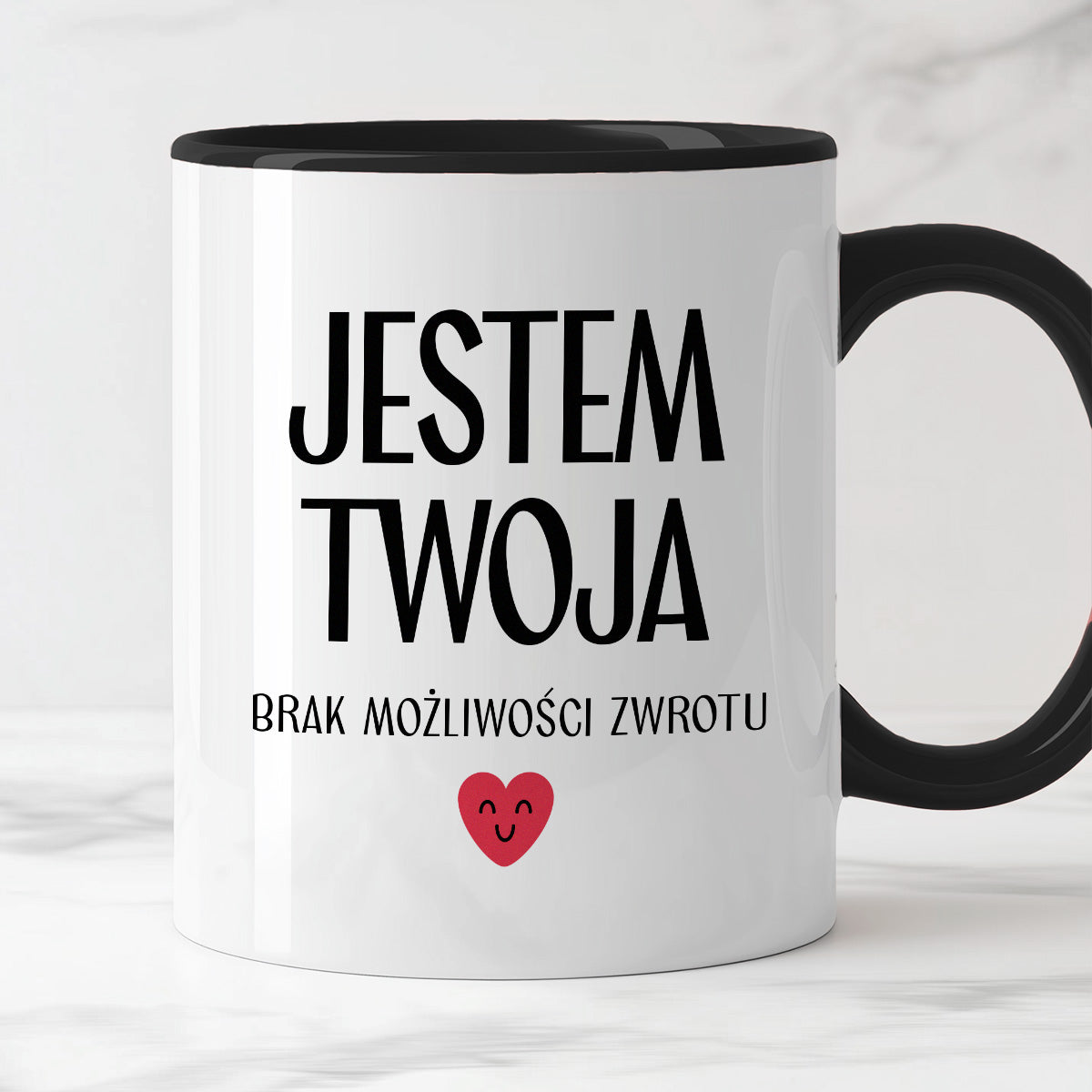 Kubek z nadrukiem "Jestem Twoja - brak możliwości zwrotu" - WALENTYNKI