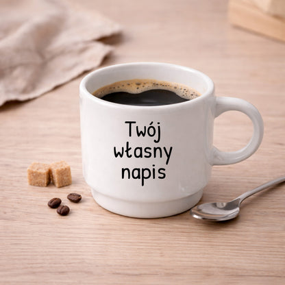 Filiżanka 250 ml z własnym napisem