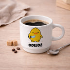Filiżanka 250 ml z nadrukiem "Odejdź"