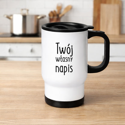 Kubek termiczny z własnym napisem - II