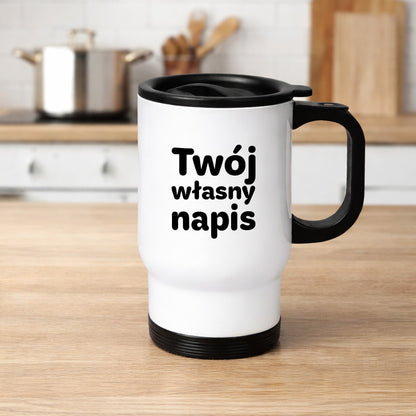 Kubek termiczny z własnym napisem - V