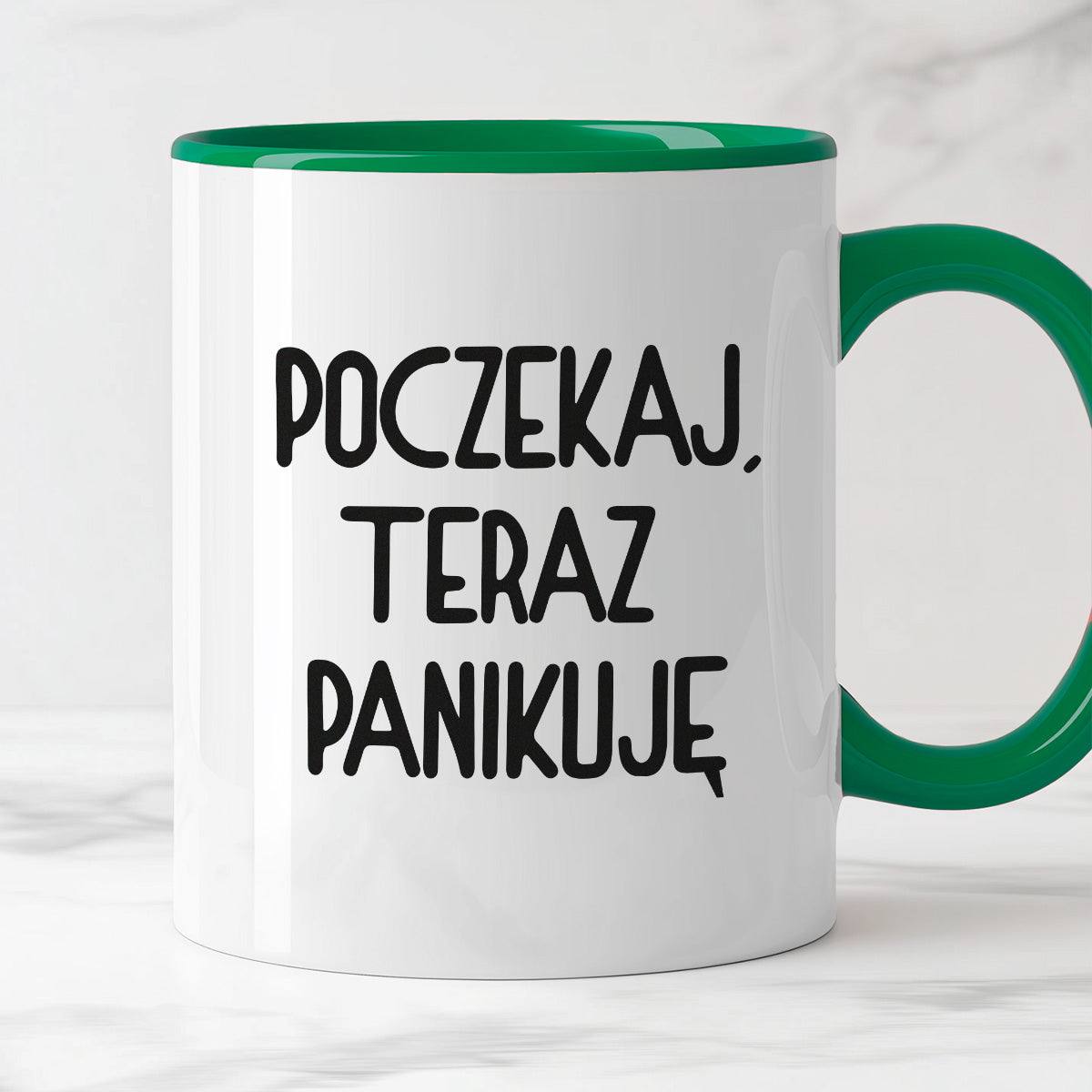 Kubek z nadrukiem "Poczekaj, teraz panikuję"