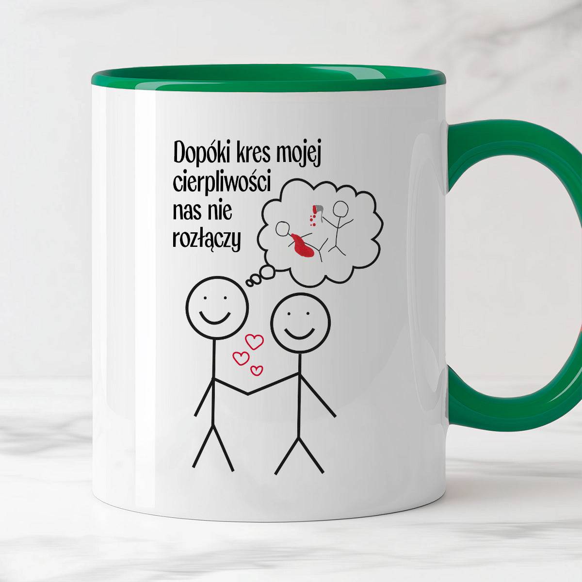 Kubek z nadrukiem "Dopóki kres mojej cierpliwości nas nie rozłączy" - 