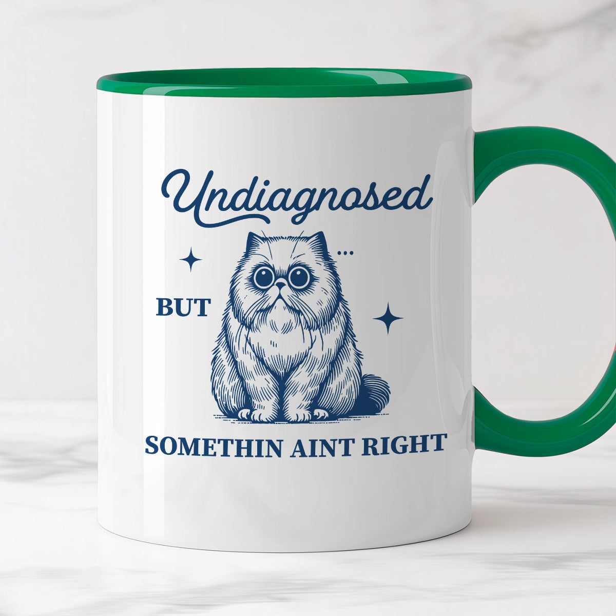 Kubek z nadrukiem "Undiagnosed but somethin aint right"
