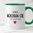 Kubek spersonalizowany z nadrukiem "Kocham Cię (nie spierdol tego)" [1
