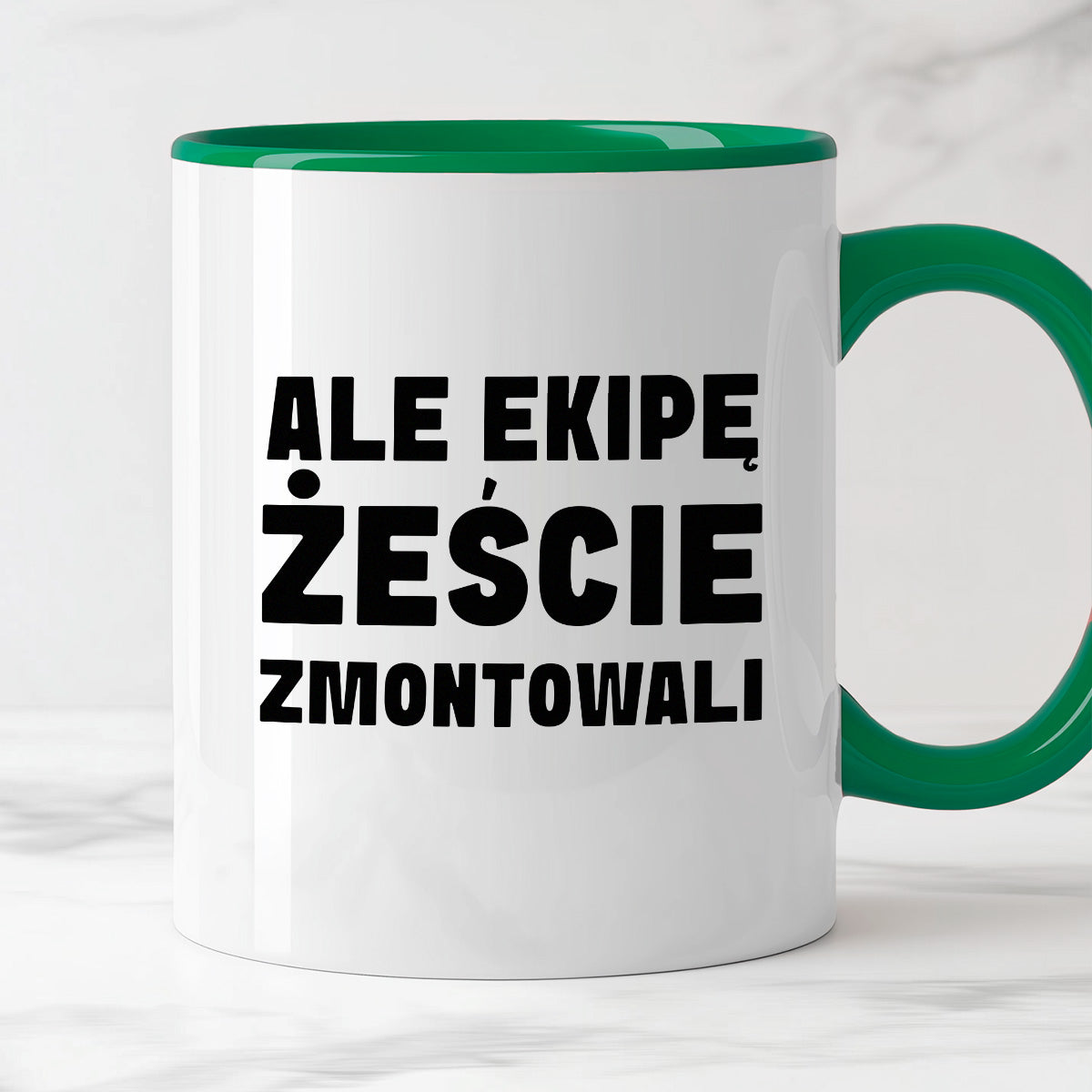 Kubek z nadrukiem "Ale ekipę żeście zmontowali"