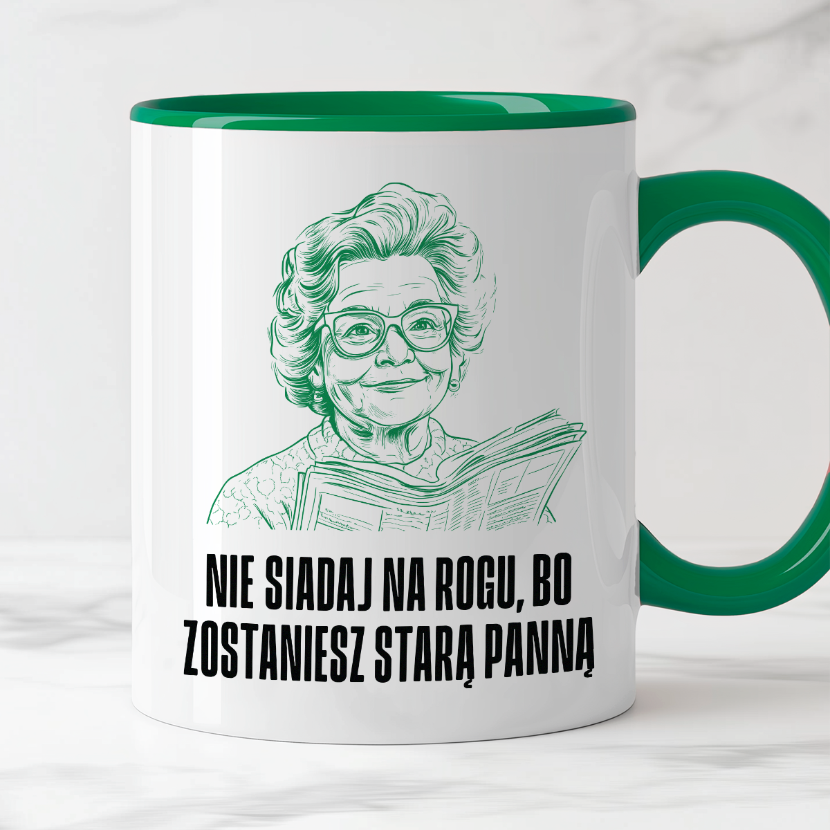 Kubek z cytatem Babci "Nie siadaj na rogu, bo zostaniesz starą panną"