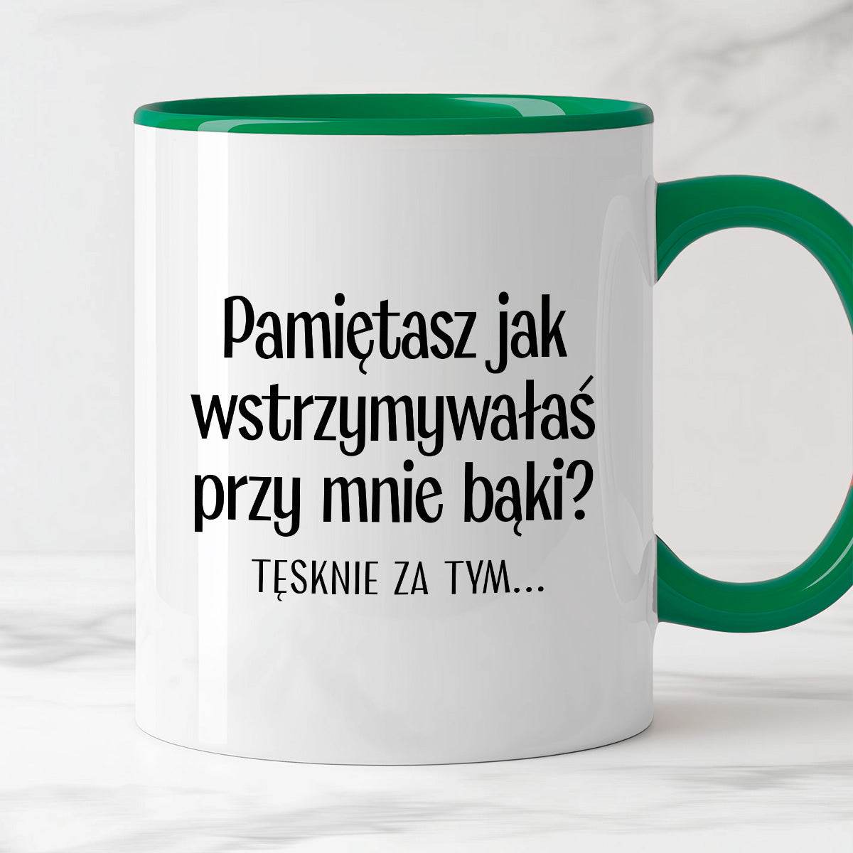 Kubek z nadrukiem "Pamiętasz jak wstrzymywałaś przy mnie bąki? Tęsknie