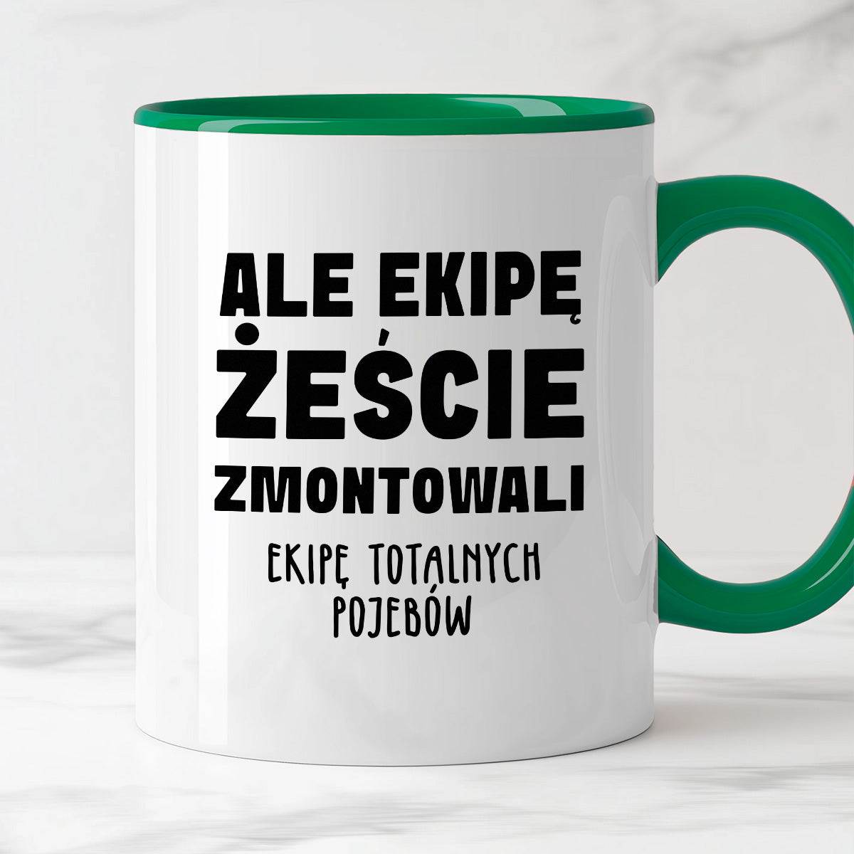 Kubek z nadrukiem "Ale ekipę żeście zmontowali, ekipę totalnych pojebó
