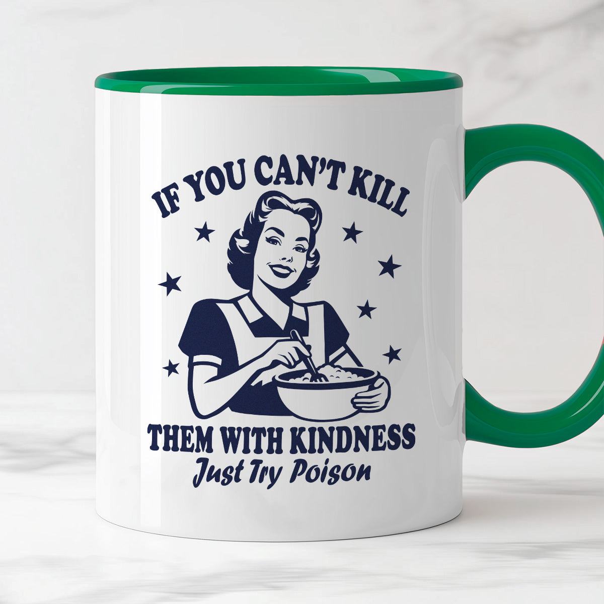 Kubek z nadrukiem "If You Can't Kill Them With Kindness Just Try Poiso