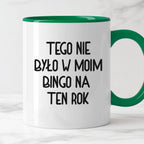 Kubek z nadrukiem "Tego nie było w moim bingo na ten rok"