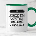 Kubek z nadrukiem "Loading 99% - jebnięcie tym wszystkim i wyjechanie 