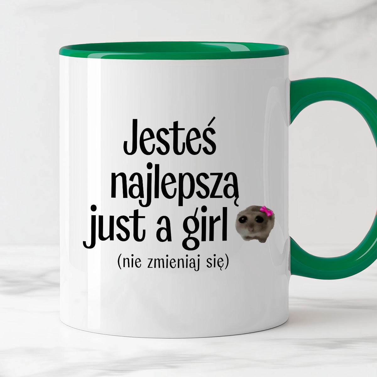 Kubek z nadrukiem "Jesteś najlepszą just a girl (nie zmieniaj się)" - 