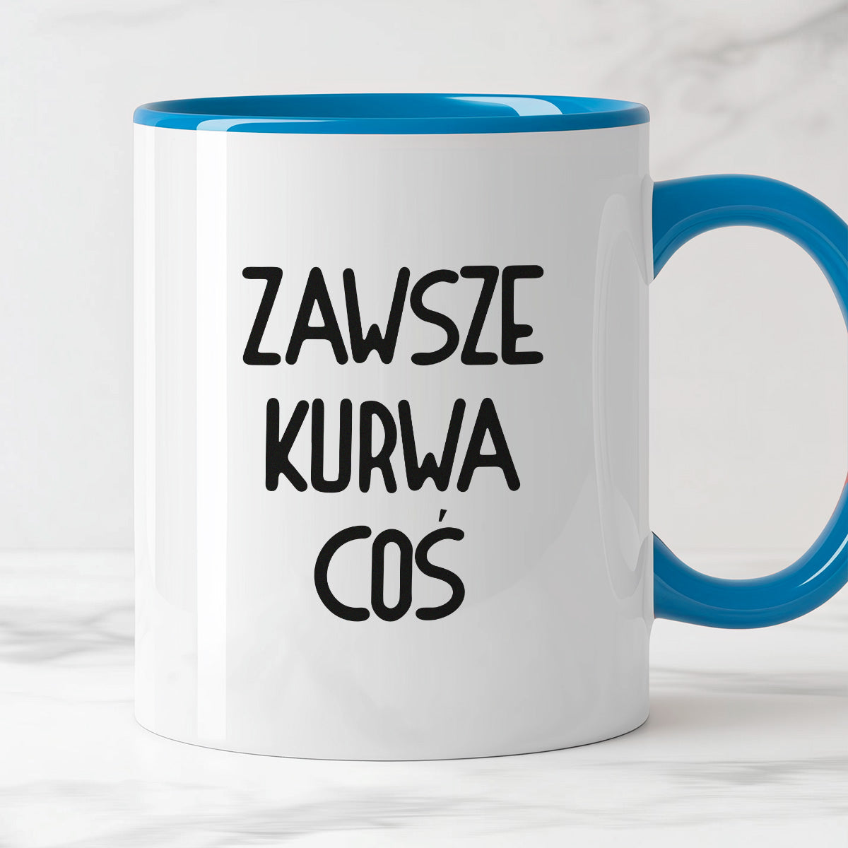 Kubek z nadrukiem "Zawsze kurwa coś"