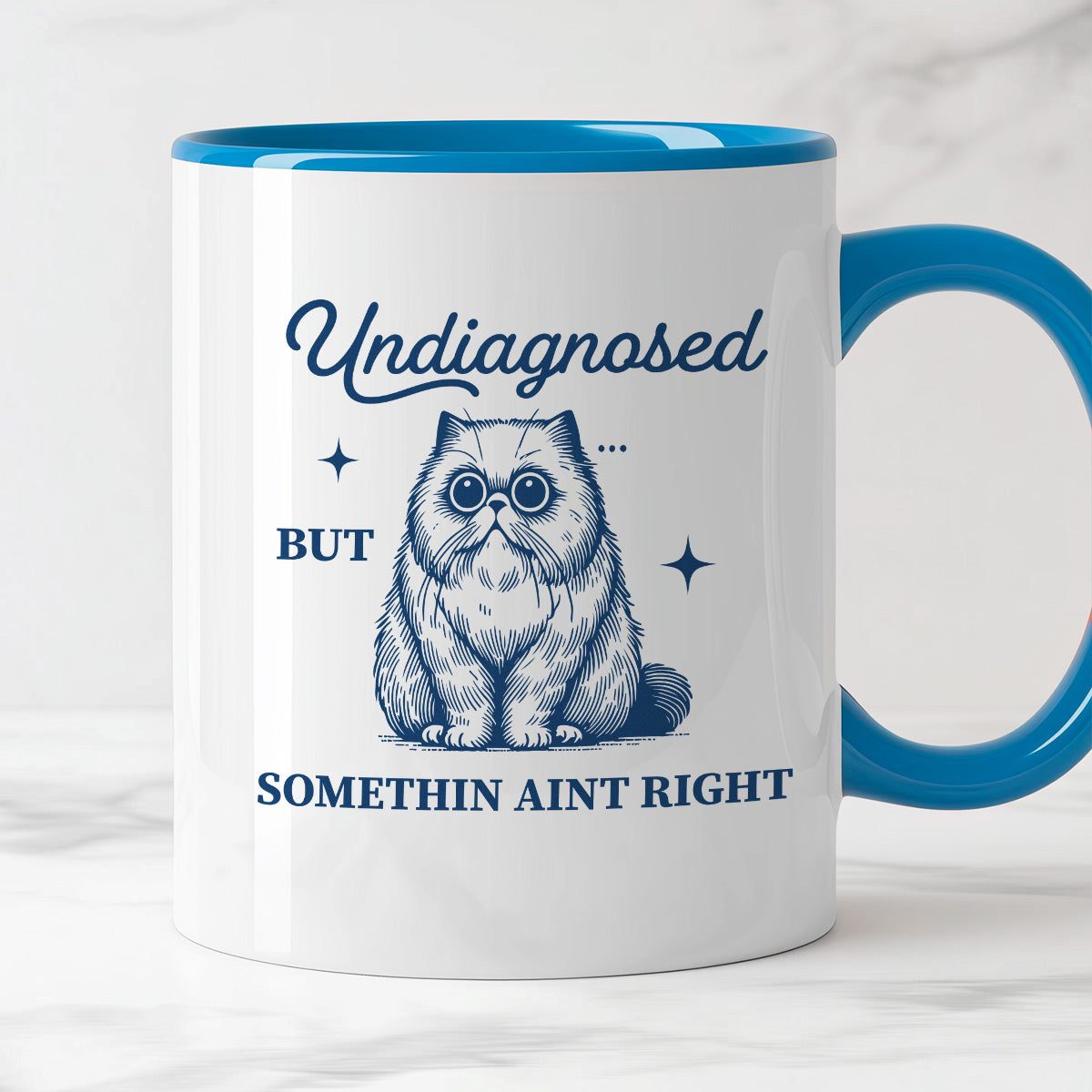 Kubek z nadrukiem "Undiagnosed but somethin aint right"