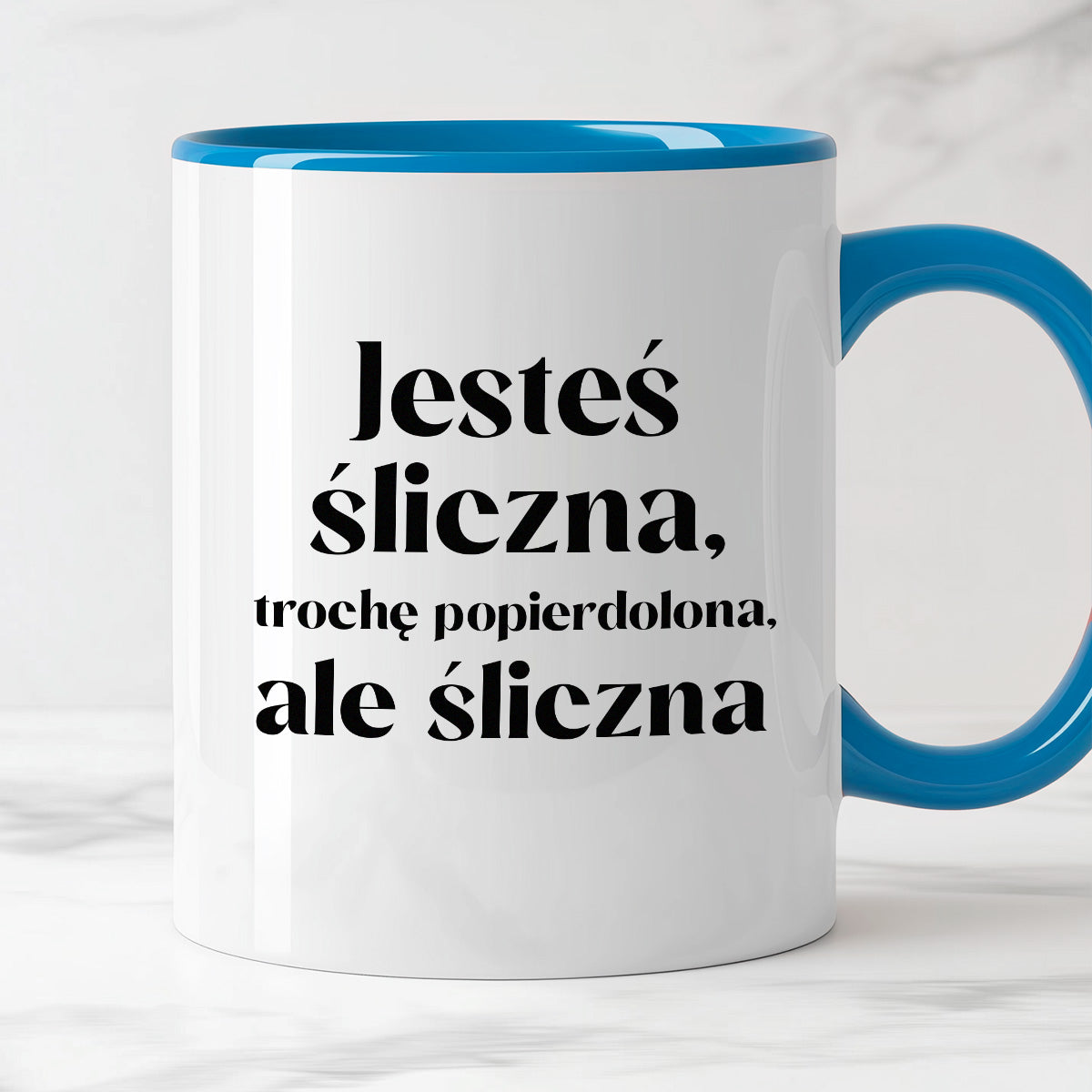 Kubek z nadrukiem "Jesteś śliczna, trochę popierdolona, ale śliczna"