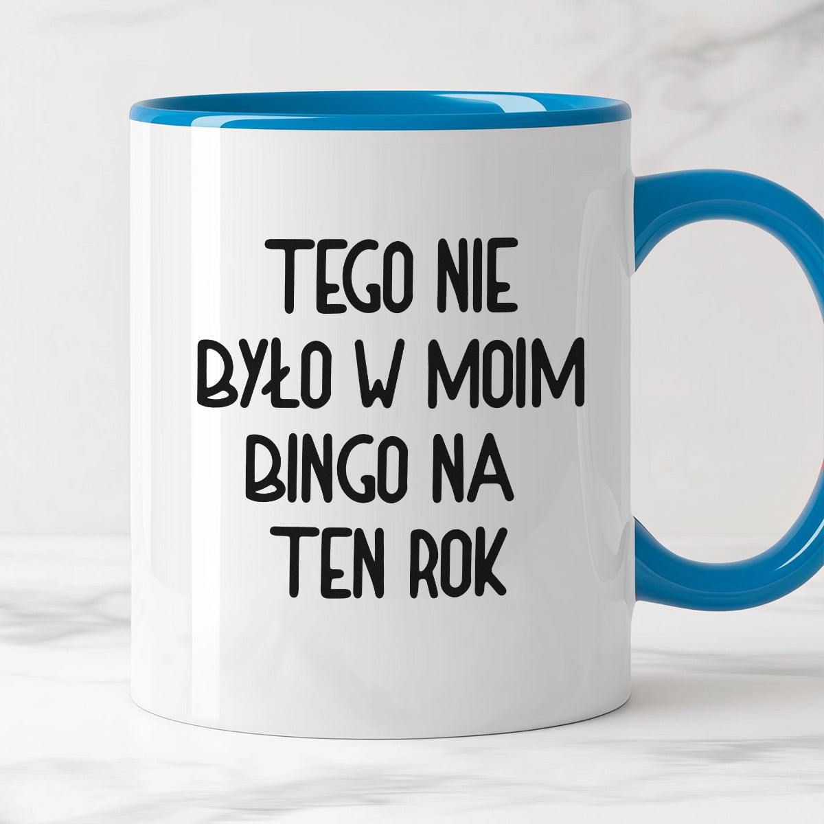 Kubek z nadrukiem "Tego nie było w moim bingo na ten rok"