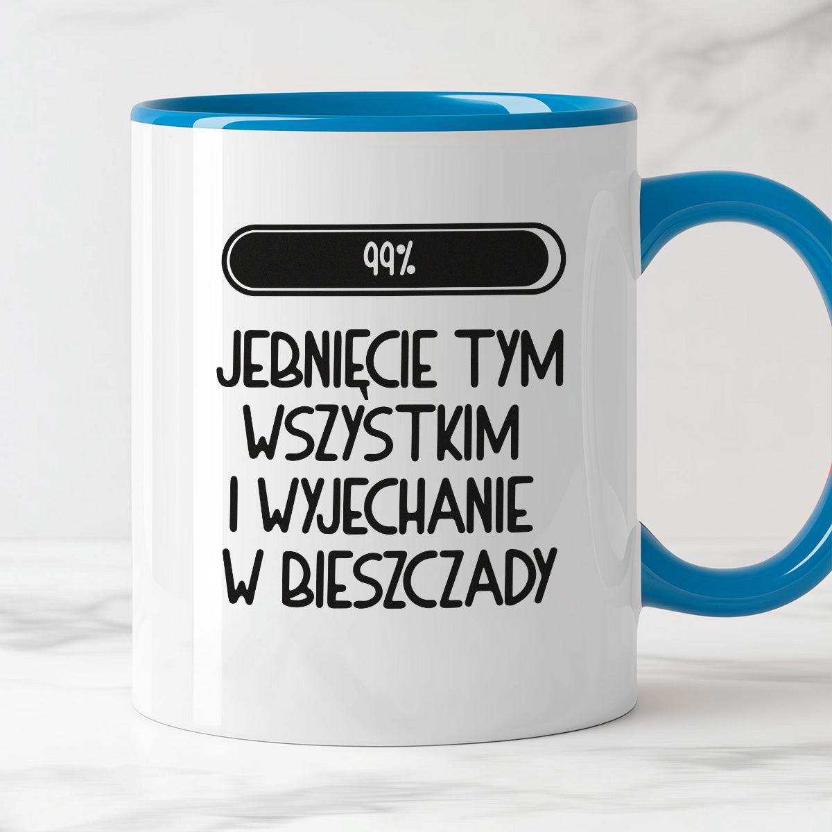 Kubek z nadrukiem "Loading 99% - jebnięcie tym wszystkim i wyjechanie 