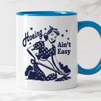 Kubek z nadrukiem "Hoeing Ain't Easy"