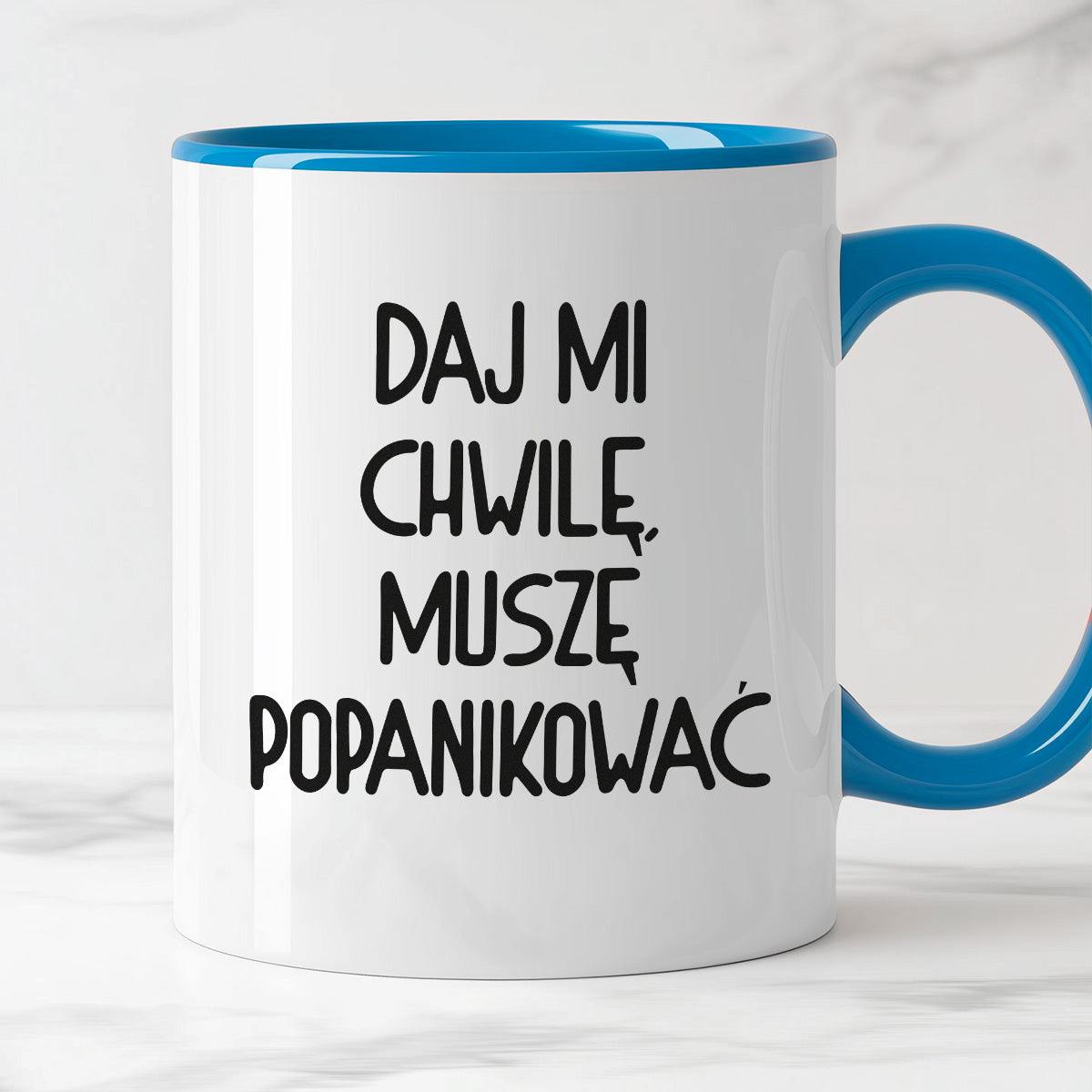 Kubek z nadrukiem "Daj mi chwilę, muszę popanikować"