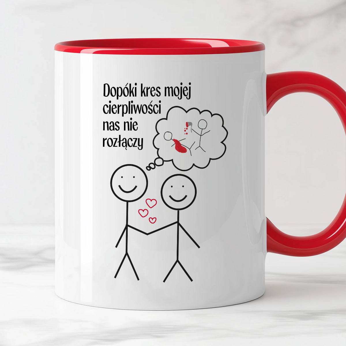 Kubek z nadrukiem "Dopóki kres mojej cierpliwości nas nie rozłączy" - 