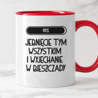 Kubek z nadrukiem "Loading 99% - jebnięcie tym wszystkim i wyjechanie 