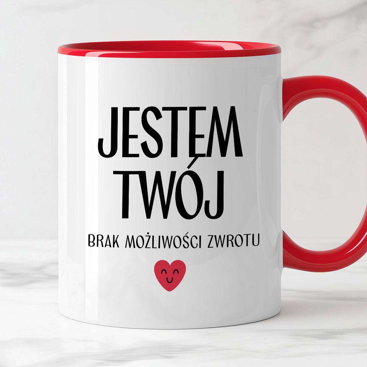 Kubek z nadrukiem "Jestem Twój - brak możliwości zwrotu" - WALENTYNKI