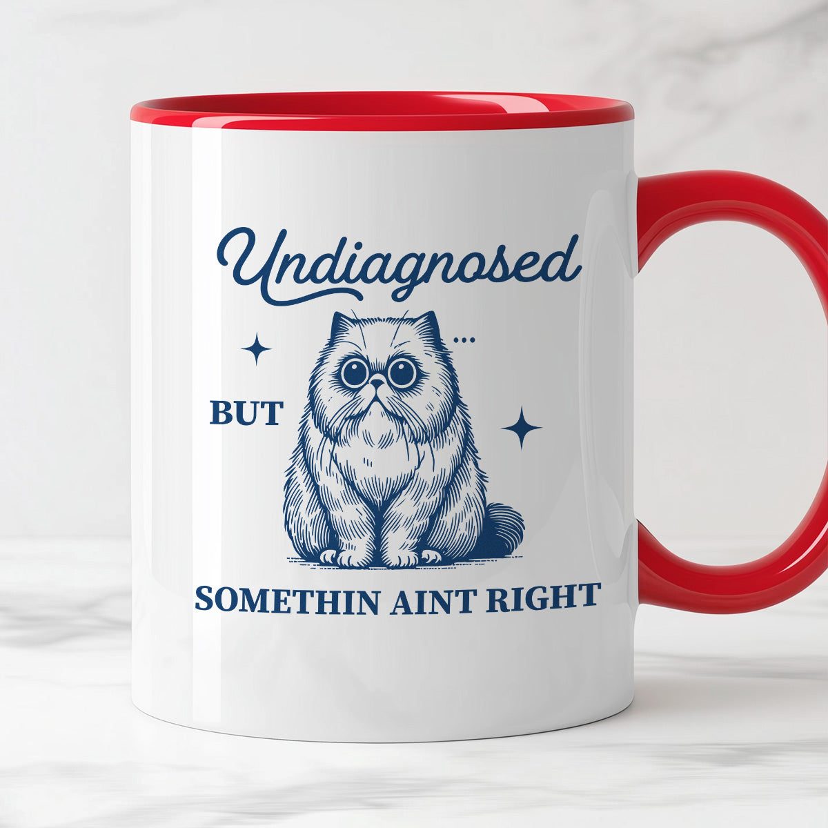 Kubek z nadrukiem "Undiagnosed but somethin aint right"