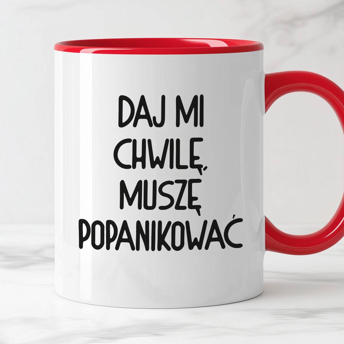 Kubek z nadrukiem "Daj mi chwilę, muszę popanikować"