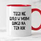 Kubek z nadrukiem "Tego nie było w moim bingo na ten rok"