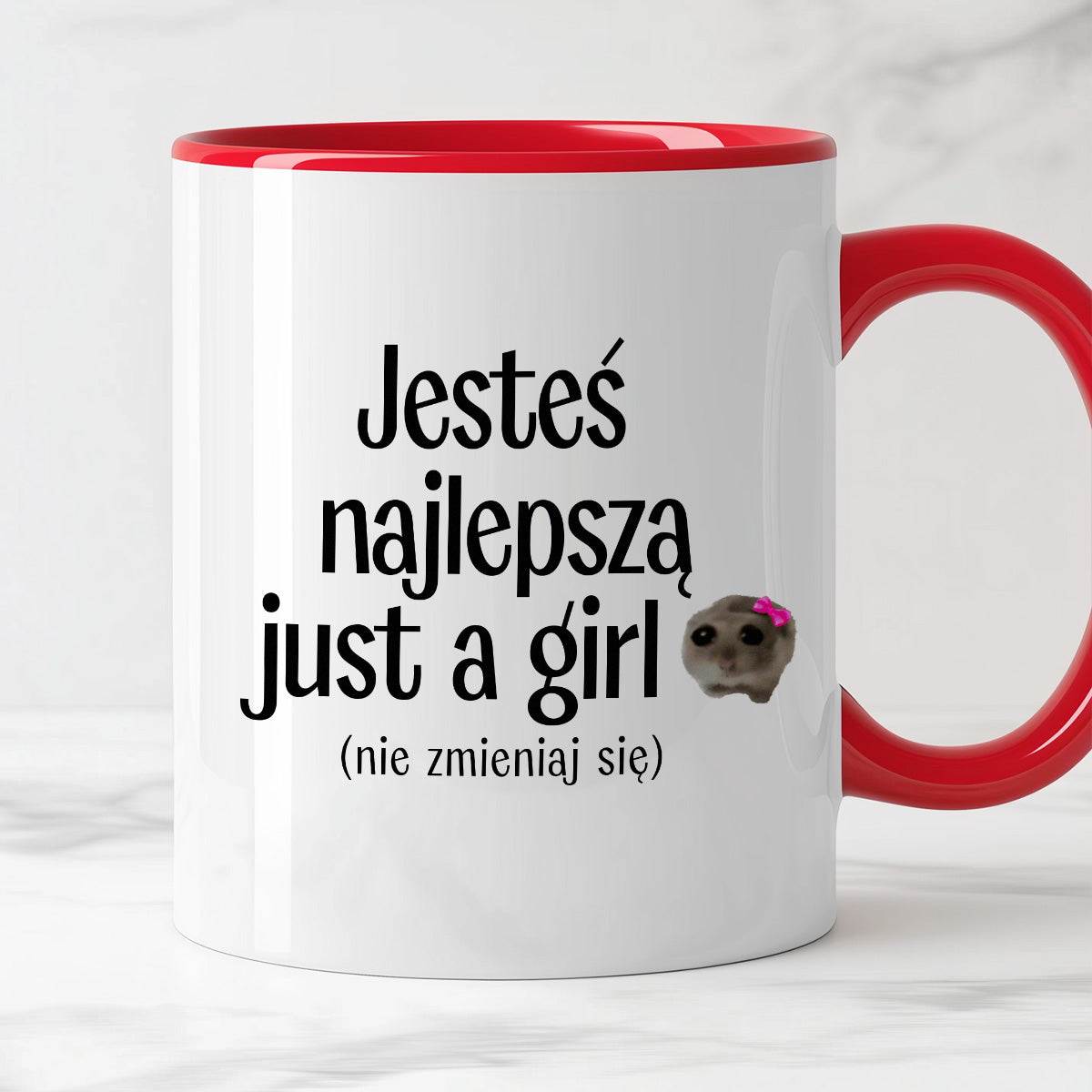 Kubek z nadrukiem "Jesteś najlepszą just a girl (nie zmieniaj się)" - 