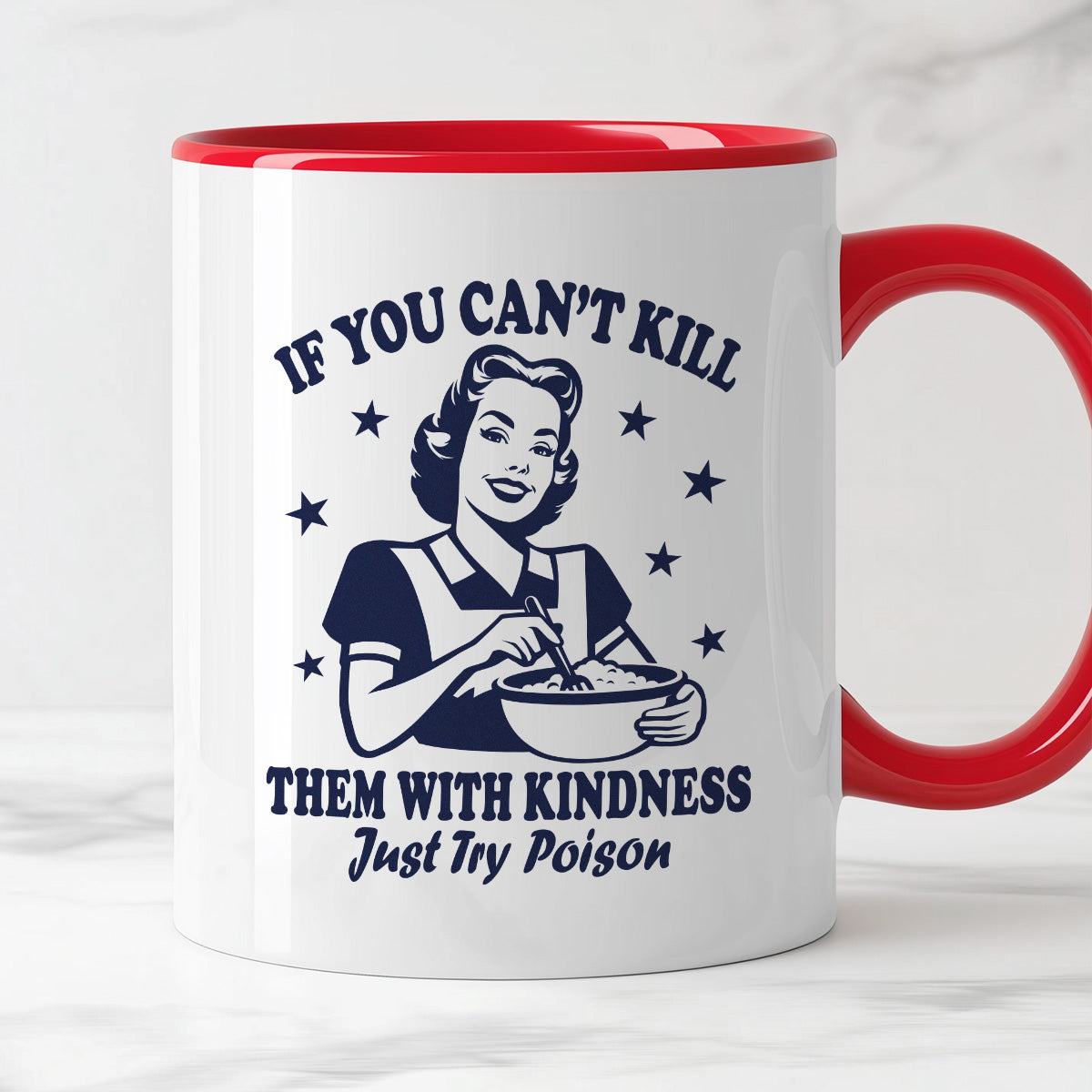 Kubek z nadrukiem "If You Can't Kill Them With Kindness Just Try Poiso