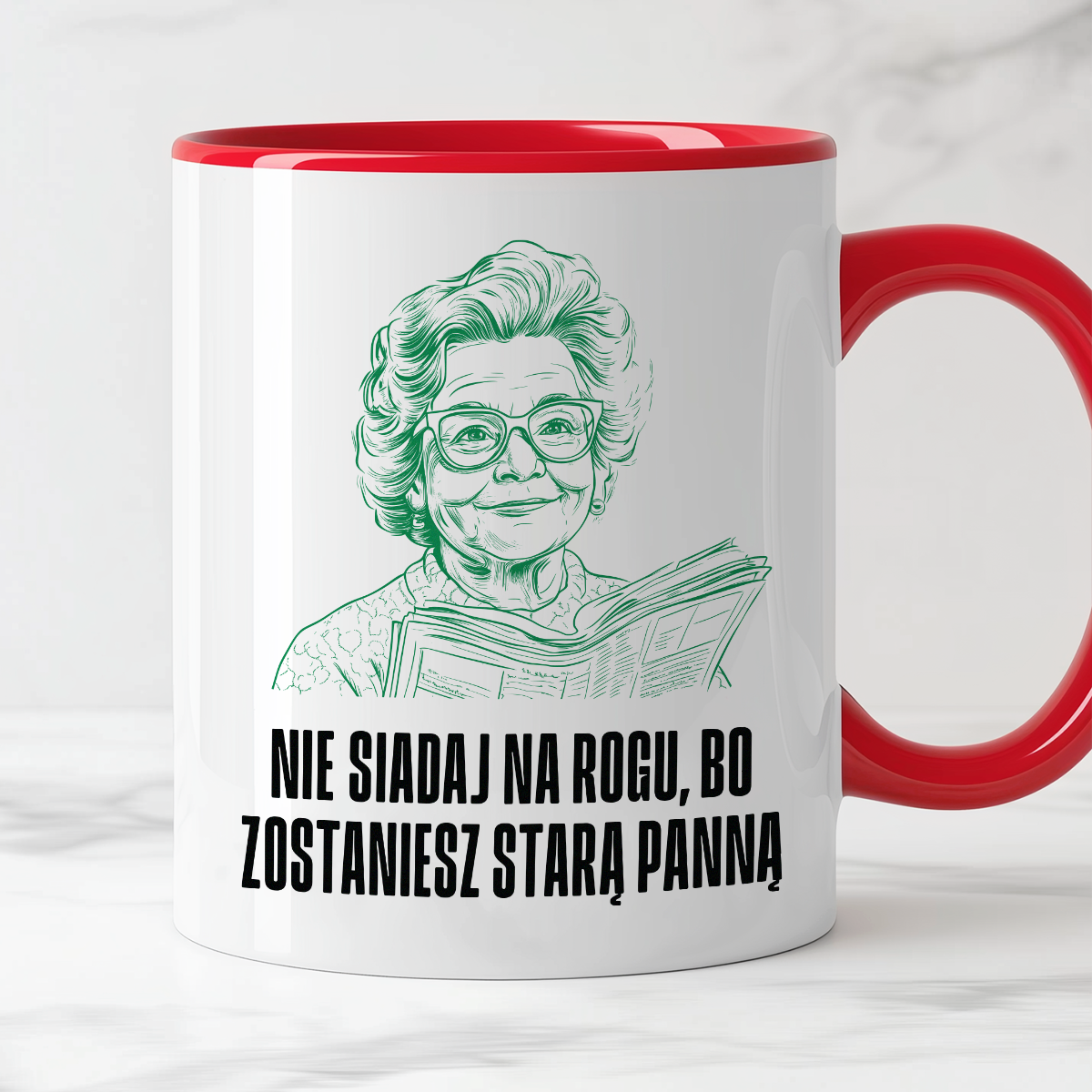 Kubek z cytatem Babci "Nie siadaj na rogu, bo zostaniesz starą panną"