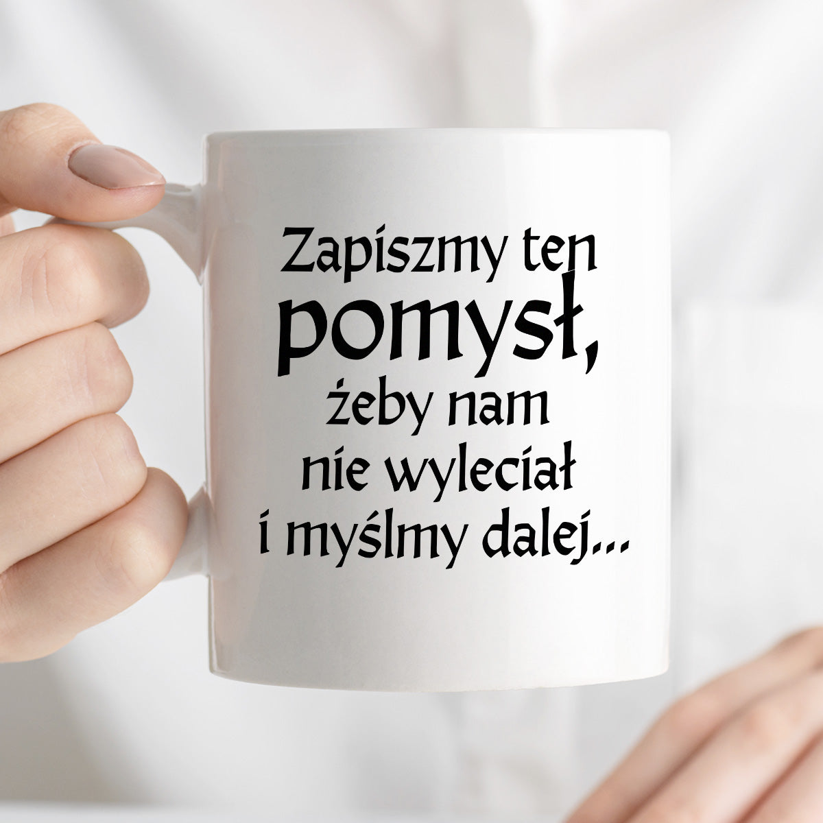 Kubek z nadrukiem "Zapiszmy ten pomysł i myślmy dalej" v2