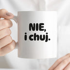 Kubek z nadrukiem - "NIE, i chuj."