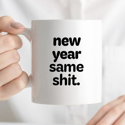 Kubek z nadrukiem - "new year same shit"