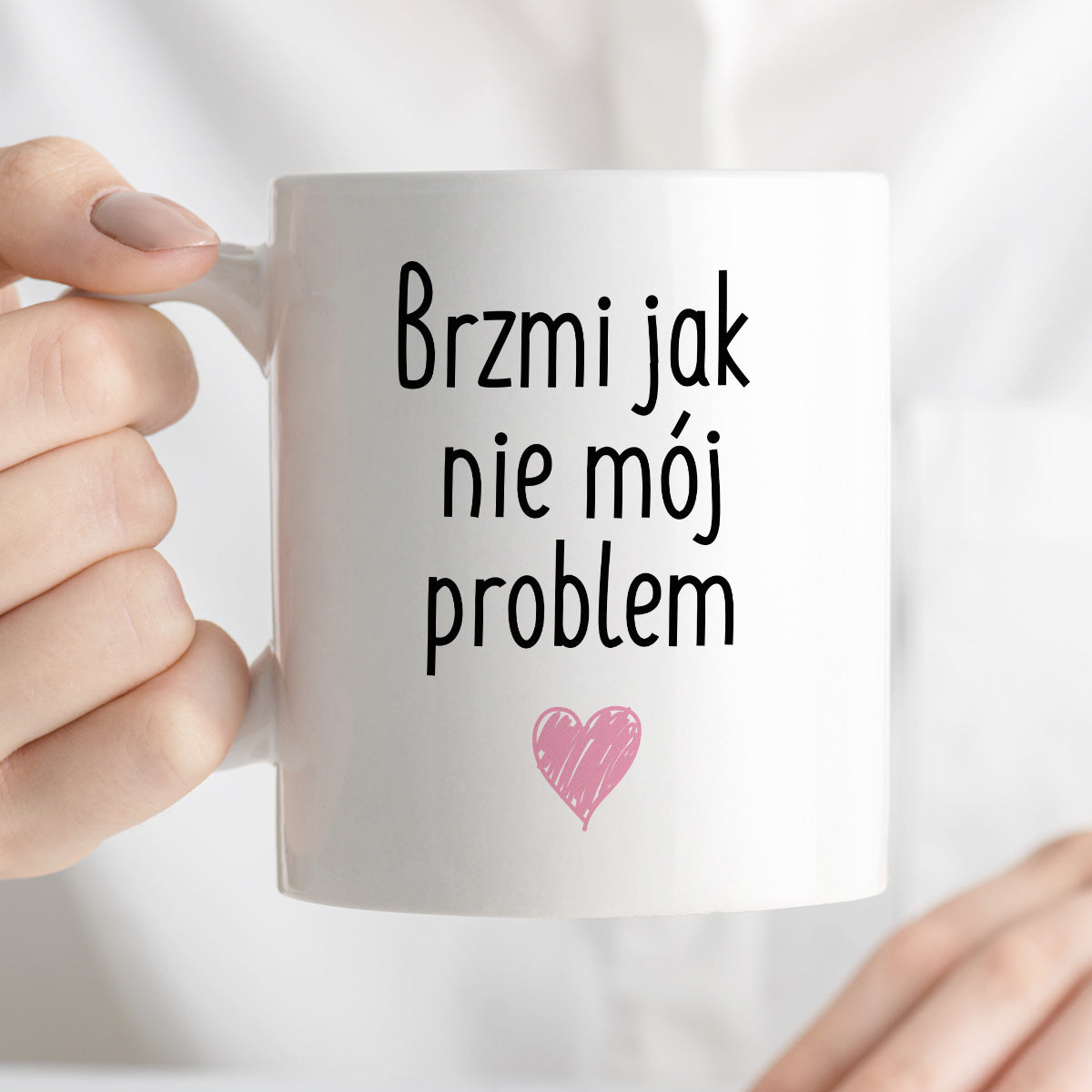 Kubek z nadrukiem "Brzmi jak nie mój problem <3"