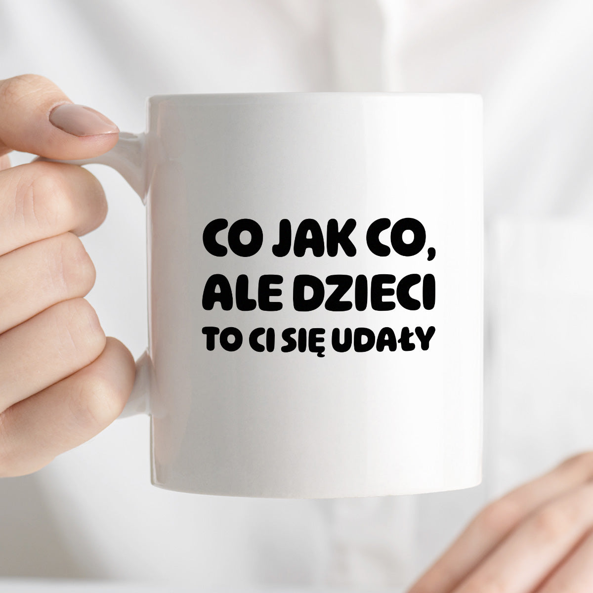 Kubek z nadrukiem - "Co jak co, ale dzieci to Ci się udały"
