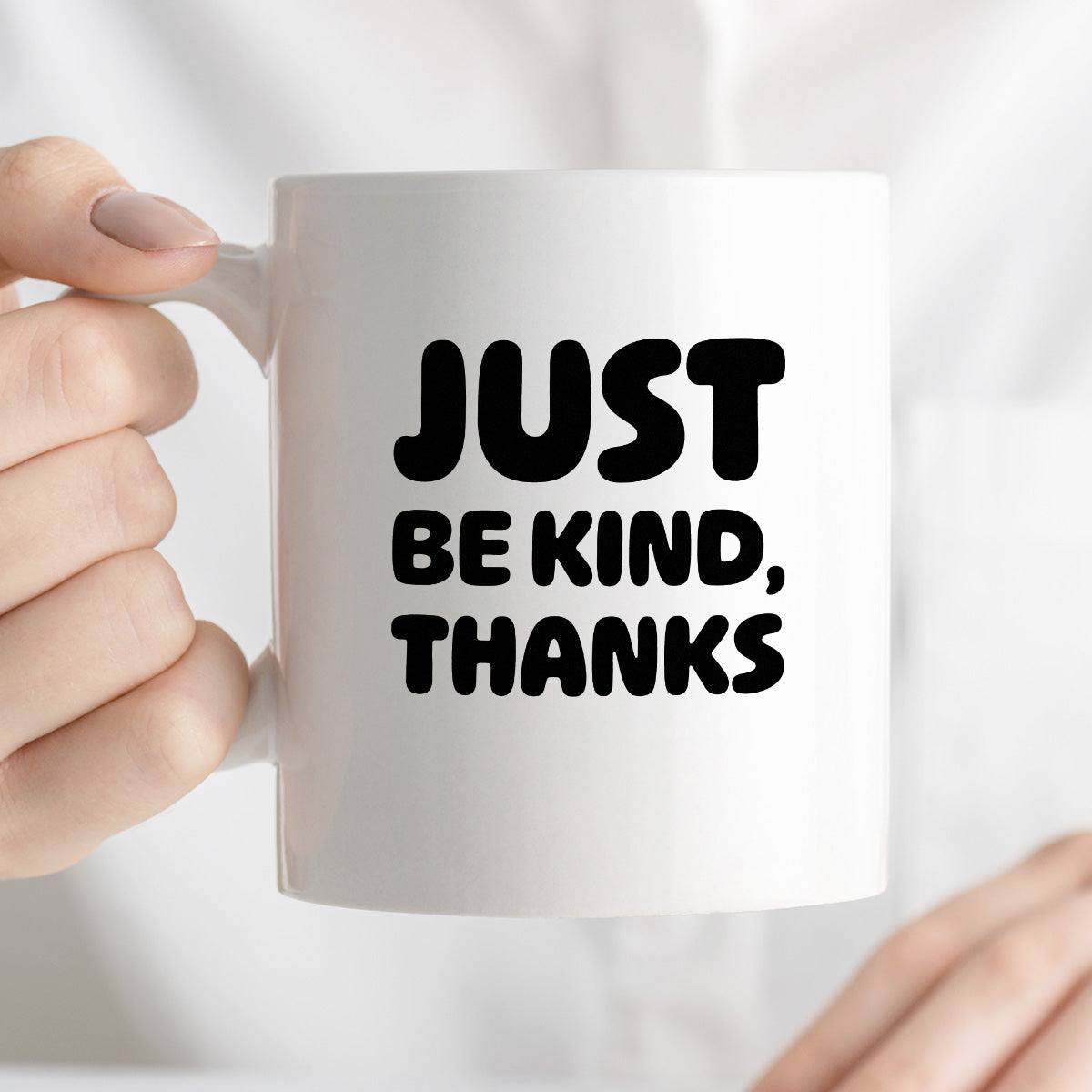 Kubek z nadrukiem "Just be kind, thanks"