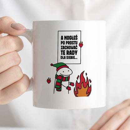 Kubek świąteczny mem "A mogłeś po prostu zachować te rady dla siebie..."