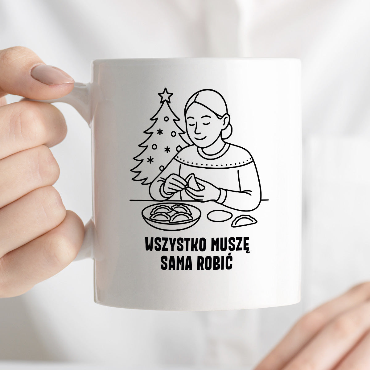 Kubek świąteczny z cytatem MAMY - "Wszystko muszę sama robić"