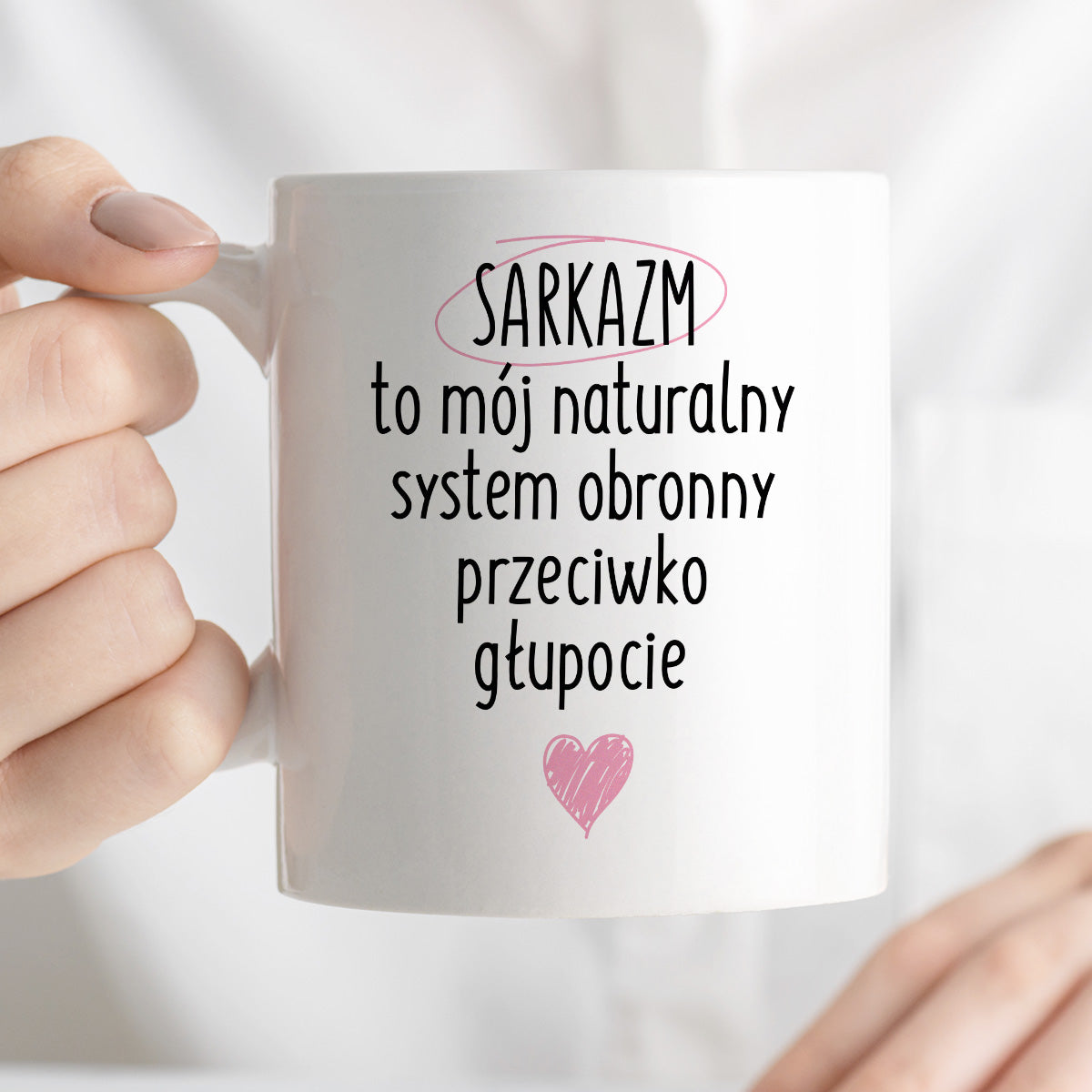 Kubek z nadrukiem "SARKAZM to mój naturalny system obronny przeciwko głupocie"