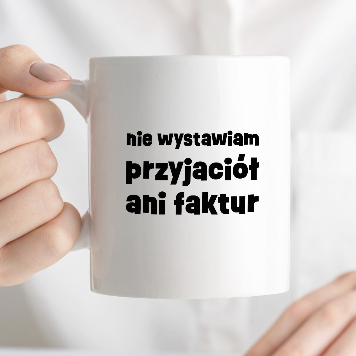 Kubek z nadrukiem "nie wystawiam przyjaciół ani faktur"