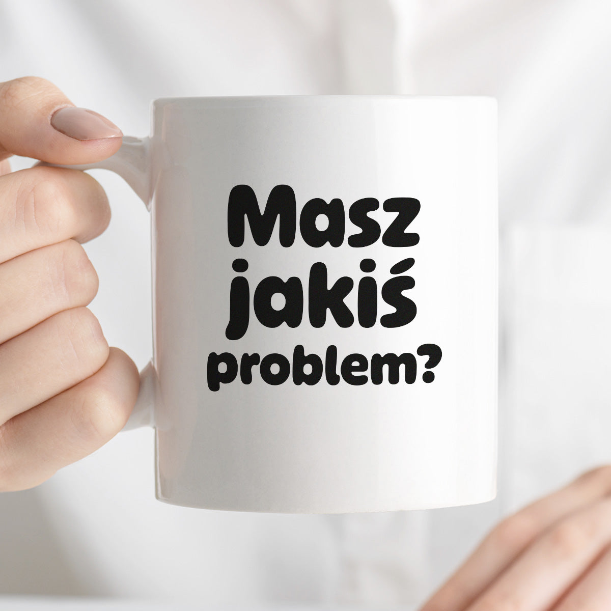 Kubek z nadrukiem - "Masz jakiś problem?"