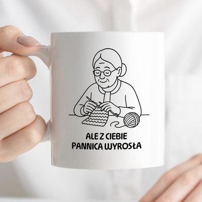 Kubek dla Babci / Dziadka - "Ale z Ciebie pannica wyrosła"