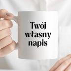 Kubek spersonalizowany z własnym napisem I