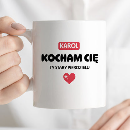 Kubek spersonalizowany z IMIENIEM "Kocham Cię STARY PIERDZIELU II"