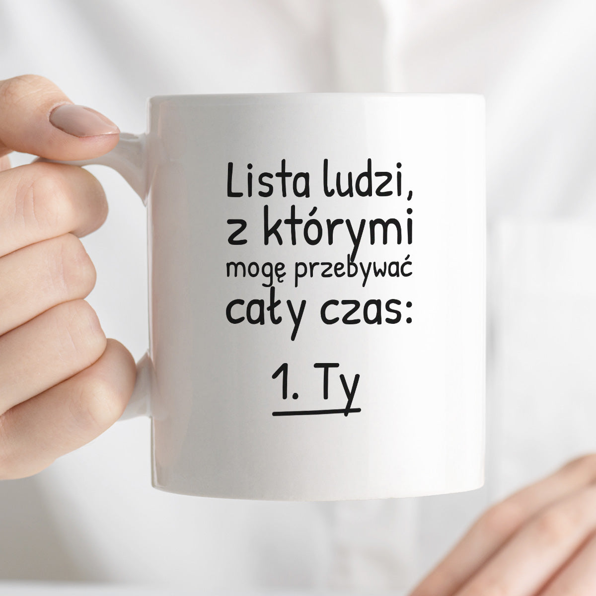 Kubek z nadrukiem - "Lista ludzi, z którymi mogę przebywać cały czas"